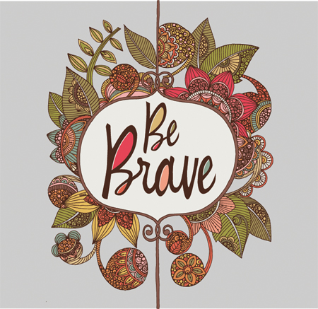 Be Brave