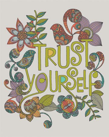 Trust Yourself – Bird and Flowers