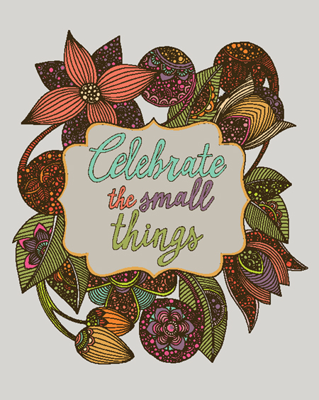 Celebrate the Small Things