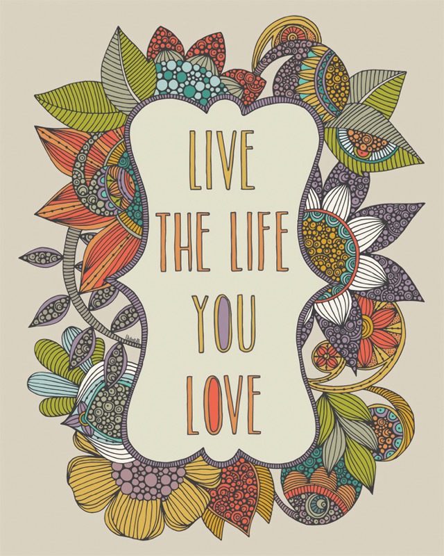 Live The Life You Love