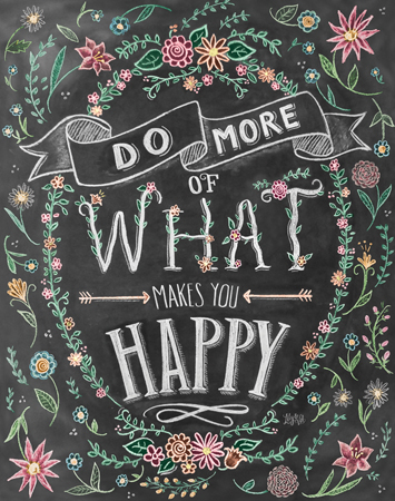 Do More Of What Makes You Happy