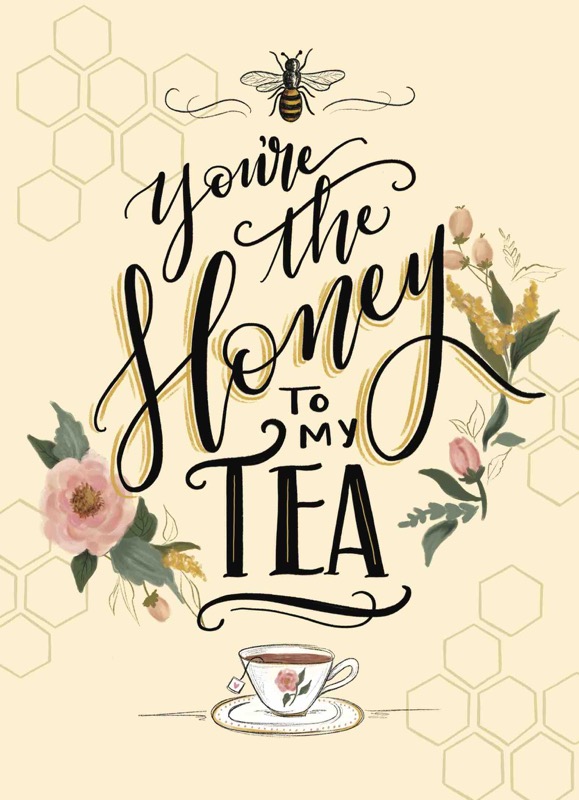 Honey To My Tea