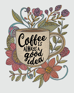 Coffee is always a good idea