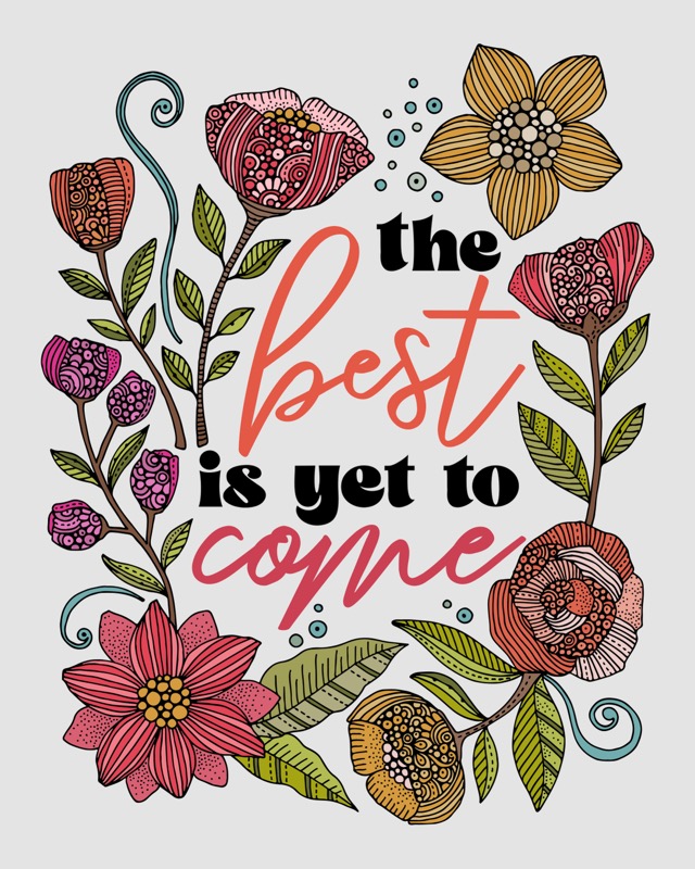The best is yet to come